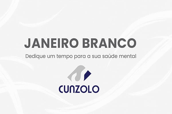 Janeiro Branco na Cunzolo