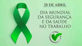 Abril Verde: Por um Trabalho Seguro, Saudável e Humanizado